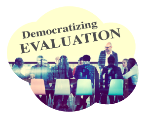 Democratizing Evaluation